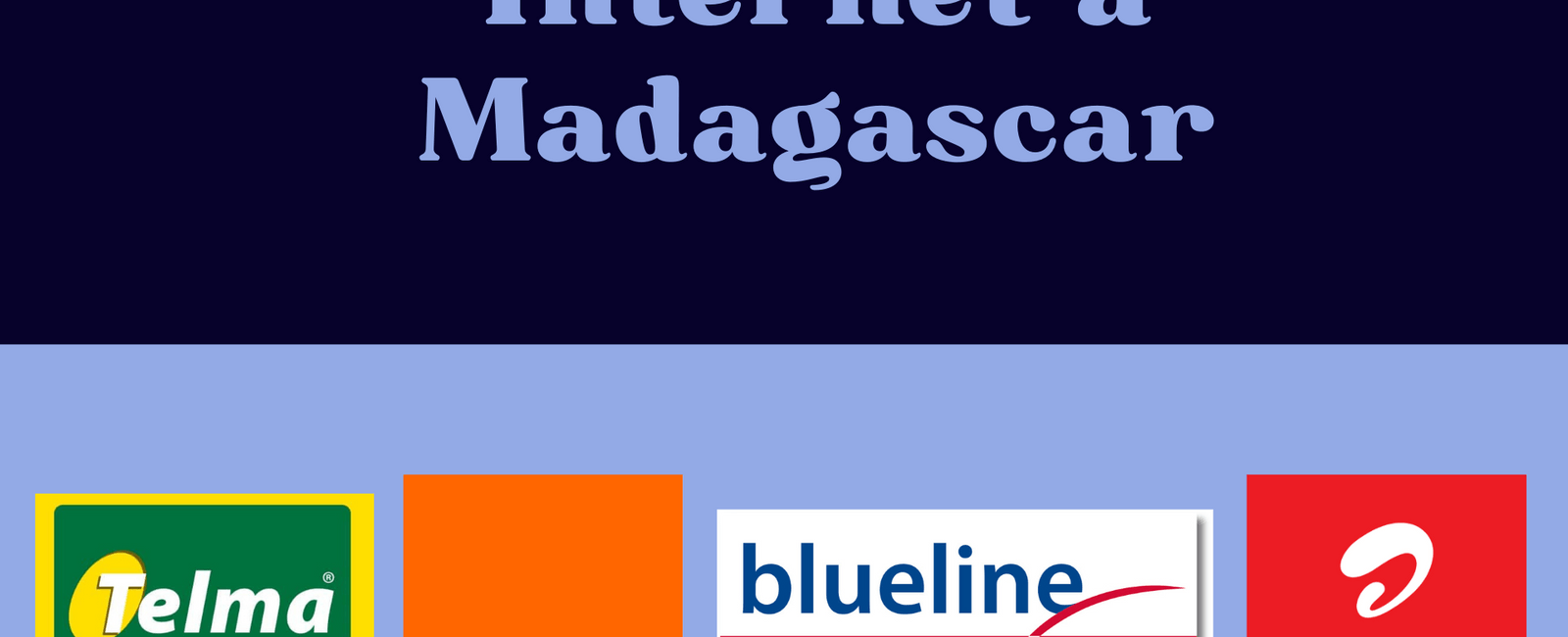 Souscrire à un forfait internet à Madagascar : lequel choisir ?